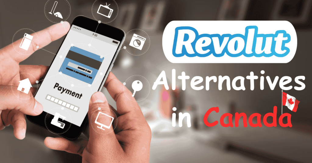 What Is Revolut? Top Alternatives in Canada for Banking & Cards